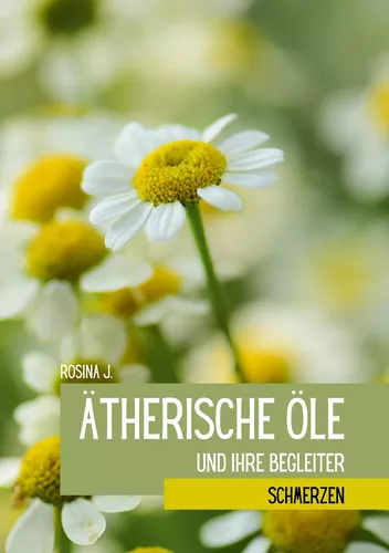 Ätherische Öle und ihre Begleiter bei Schmerzen