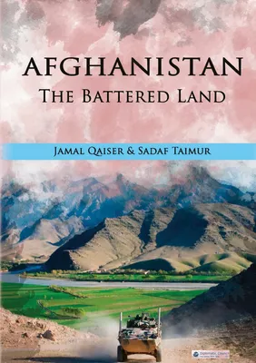 Afghanistan - The Battered Land