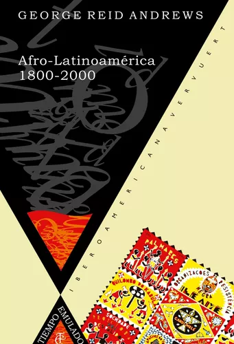 Afro-Latinoamérica, 1800-2000