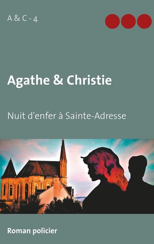Agathe & Christie - Nuit d'enfer à Sainte-Adresse