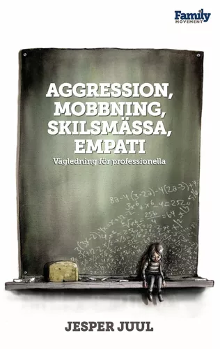 Aggression, mobbning, skilsmässa, empati