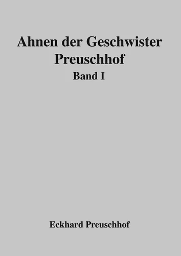 Ahnen der Geschwister Preuschhof