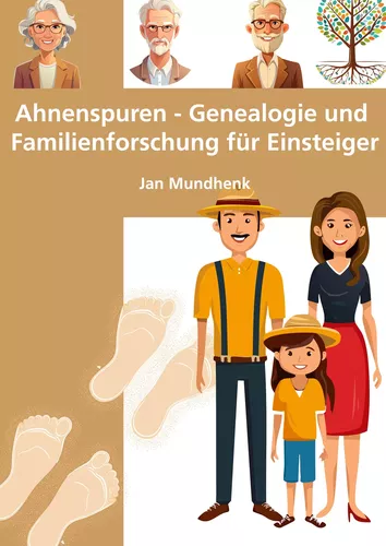 Ahnenspuren - Genealogie und Familienforschung für Einsteiger