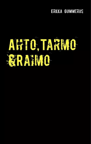 Ahto, Tarmo & Raimo