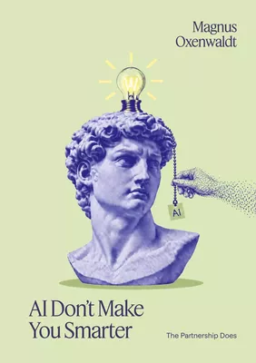 AI Don't Make You Smarter