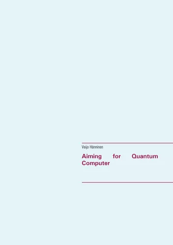 Aiming for Quantum Computer