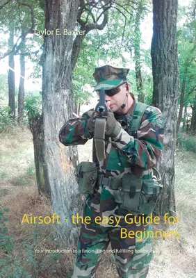 Airsoft - the easy Guide for Beginners