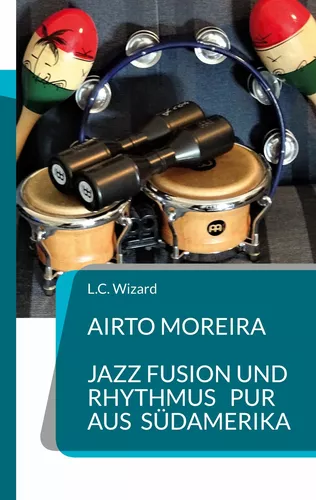Airto Moreira - Jazz Fusion und Rhythmus pur aus Südamerika