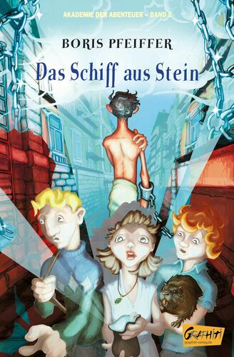 Akademie der Abenteur - Band 3 - Das Schiff aus Stein