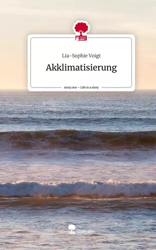 Akklimatisierung. Life is a Story - story.one