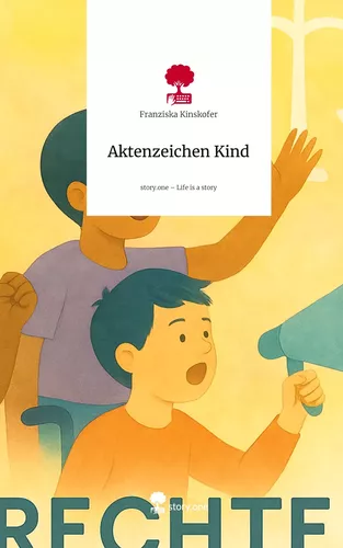 Aktenzeichen Kind. Life is a Story - story.one