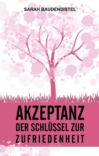 Akzeptanz, der Schlüssel zur Zufriedenheit