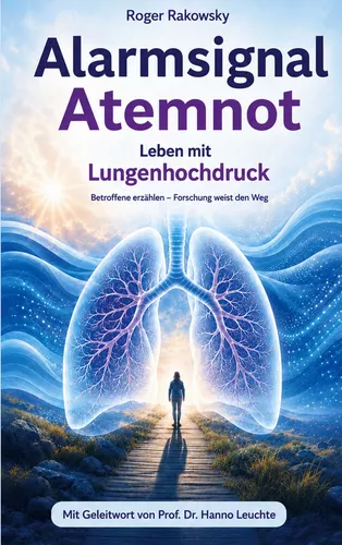Alarmsignal Atemnot - Leben mit Lungenhochdruck