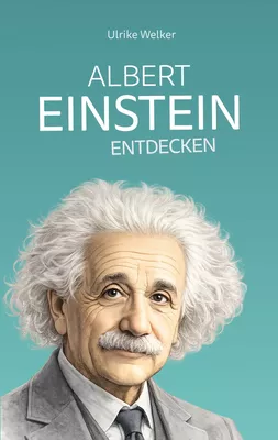 Albert Einstein entdecken
