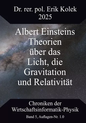 Albert Einsteins Theorien über das Licht, die Gravitation und Relativität
