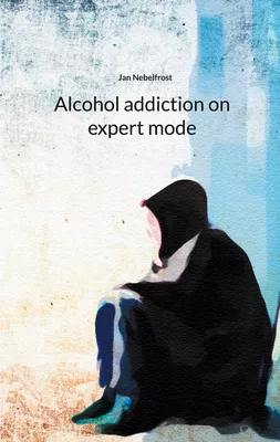 Alcohol addiction on expert mode
