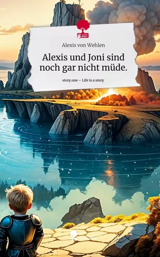 Alexis und Joni sind noch gar nicht müde.. Life is a Story - story.one