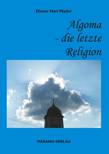 Algoma - Die letzte Religion