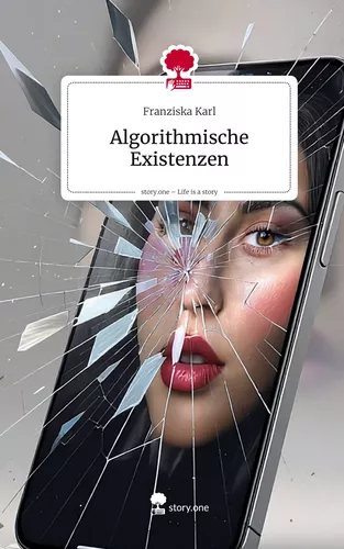 Algorithmische Existenzen. Life is a Story - story.one