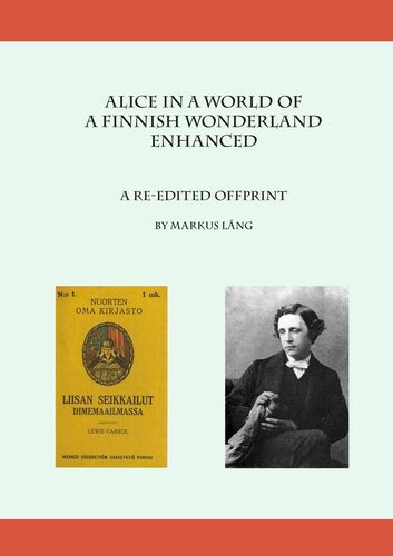 Alice in a World of a Finnish Wonderland Enhanced