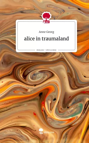 alice in traumaland. Life is a Story - story.one