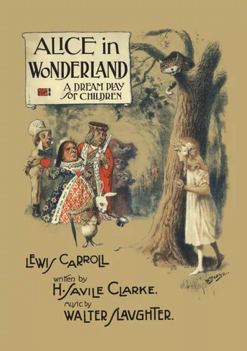 Alice in Wonderland: A Dream Play for Children