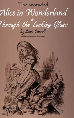 Alice in Wonderland & Through the Lookung-Glass