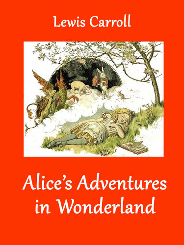 Alice’s Adventures in Wonderland