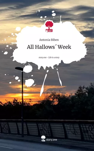 All Hallows´ Week. Life is a Story - story.one