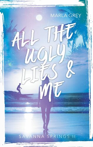 All The Ugly Lies And Me