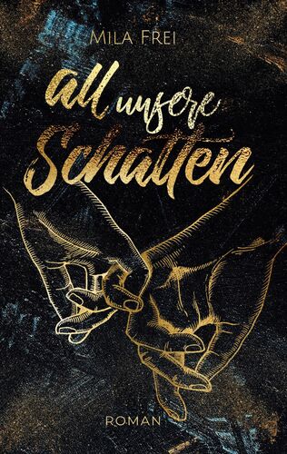 All unsere Schatten