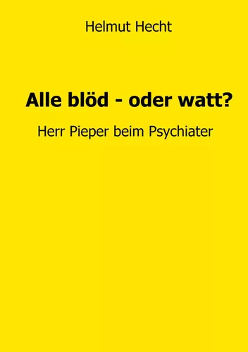 Alle blöd - oder watt?