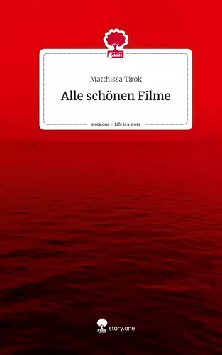 Alle schönen Filme. Life is a Story - story.one