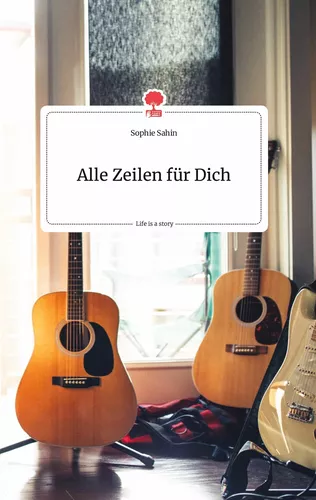 Alle Zeilen für Dich. Life is a Story - story.one