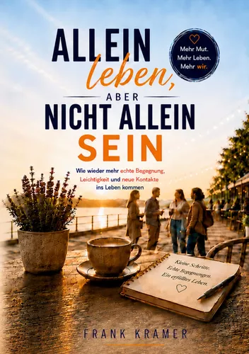 Allein leben, aber nicht allein sein
