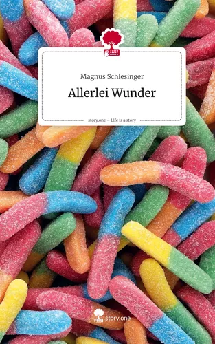 Allerlei Wunder. Life is a Story - story.one