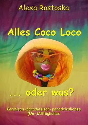 Alles Coco loco ...oder was?