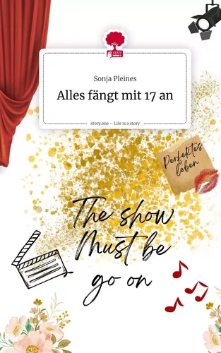 Alles fängt mit 17 an. Life is a Story - story.one