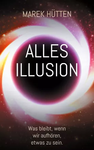 Alles Illusion