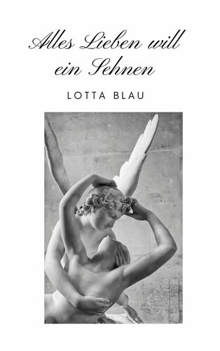 Alles Lieben will ein Sehnen