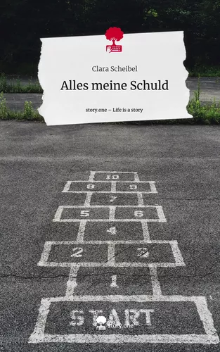Alles meine Schuld. Life is a Story - story.one