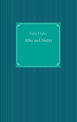 Alles und Nichts