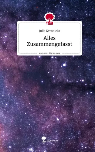 Alles Zusammengefasst. Life is a Story - story.one