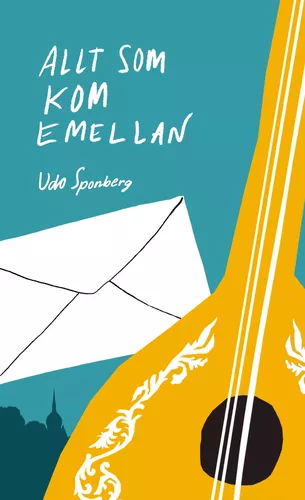 Allt som kom emellan