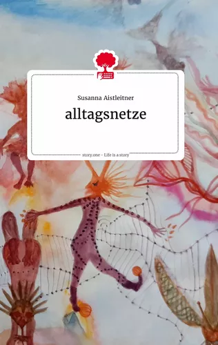 alltagsnetze. Life is a Story - story.one