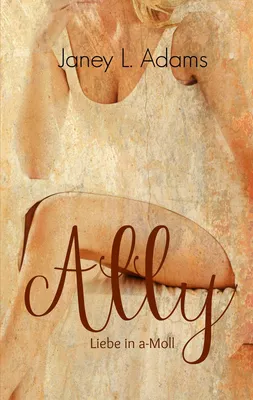 Ally - Liebe in a-Moll