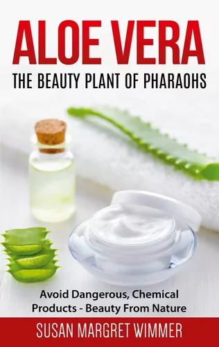 Aloe Vera: The Beauty Plant Of Pharaohs