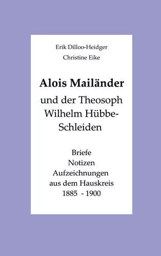 Alois Mailänder und der Theosoph Wilhelm Hübbe-Schleiden