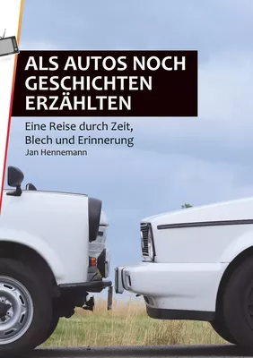 Als Autos noch Geschichten erzählten
