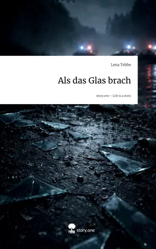 Als das Glas brach. Life is a Story - story.one